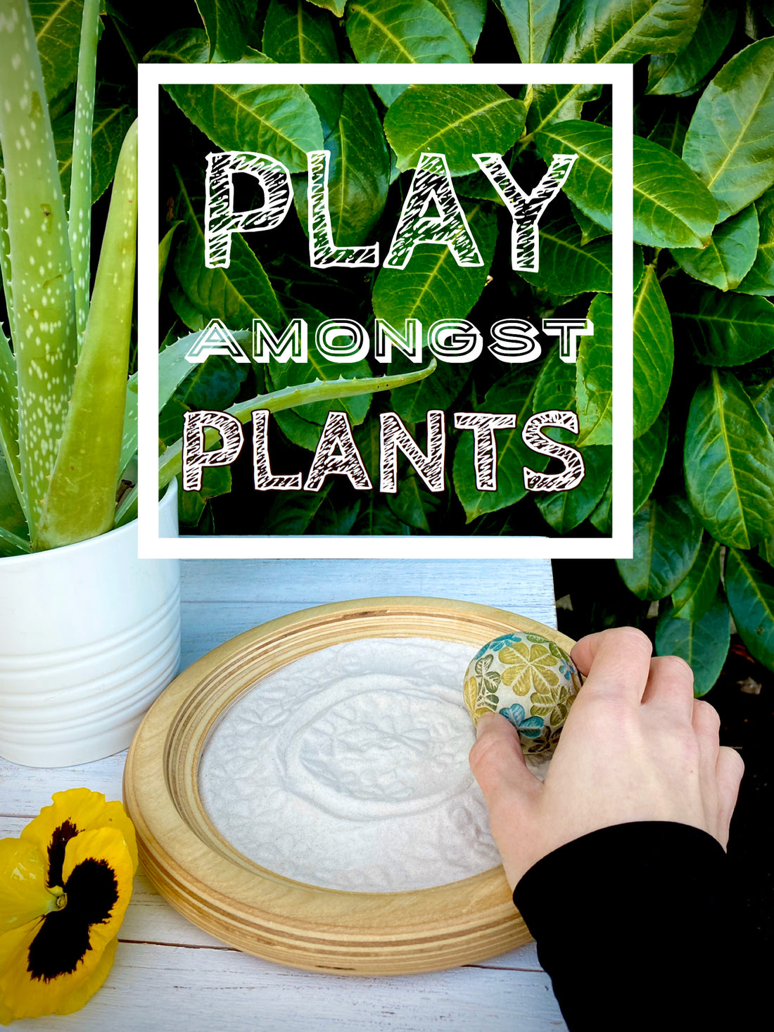 Play Amongst the Plants
